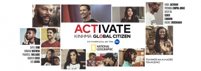 «Activate: Κίνημα Global Citizen»: Ένα ντοκιμαντέρ 6 επεισοδίων που έρχεται να μας αφυπνίσει!